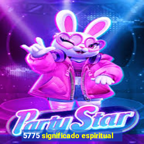 5775 significado espiritual